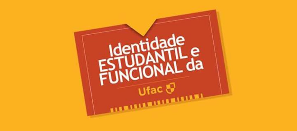 Ufac implanta identidade estudantil e funcional para melhoria dos serviços