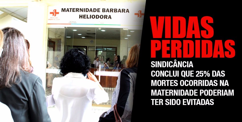 Sindicância conclui que 25% das mortes ocorridas na Maternidade poderiam ter sido evitadas