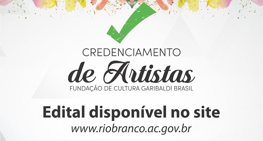 Fundação Garibaldi Brasil inicia credenciamento de artistas de Rio Branco