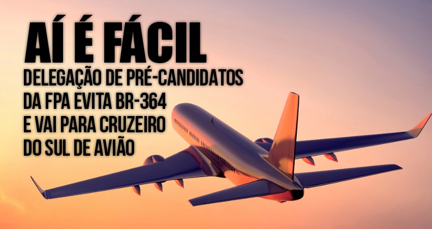 Delegação de pré-candidatos da FPA evita BR-364 e vai para Cruzeiro do Sul de avião