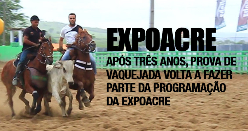Após três anos, Vaquejada volta a fazer parte da programação da ExpoAcre