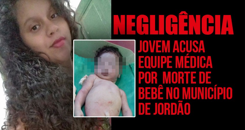 Violência obstétrica: jovem acusa equipe médica por morte de bebê no município de Jordão
