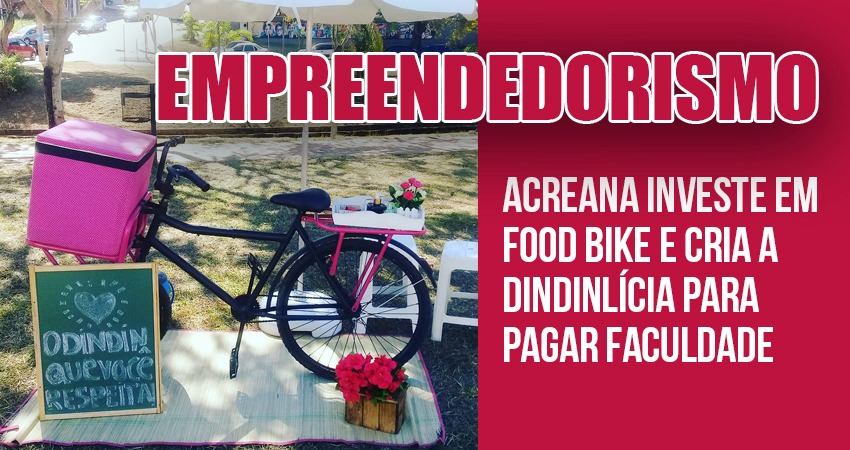 Acreana investe em food bike e cria a DinDinLícia para pagar faculdade