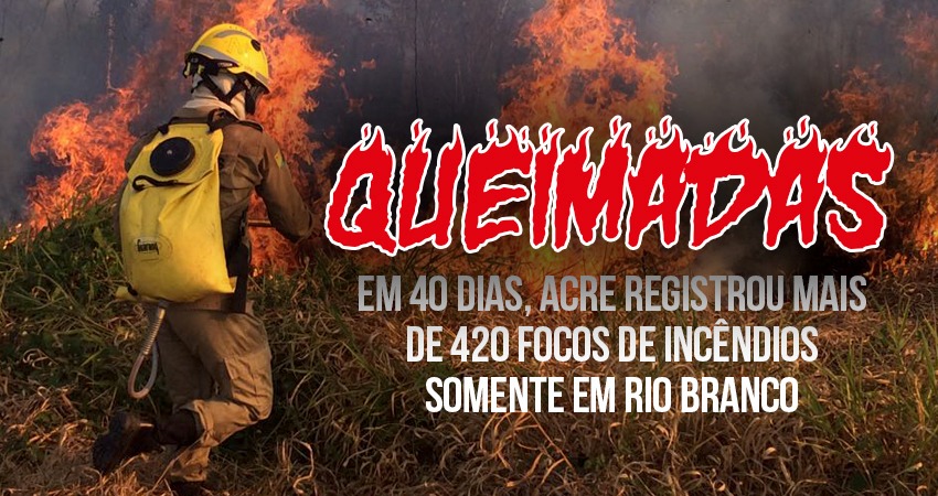 Em 40 dias, Acre registrou mais de 420 focos de incêndios somente em Rio Branco