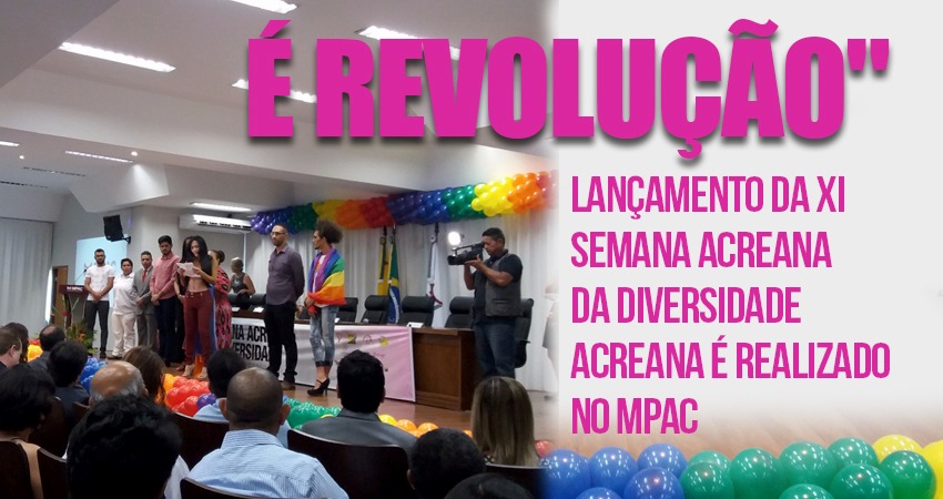 Lançamento da XI Semana Acreana da Diversidade Acreana é realizado no MPAC
