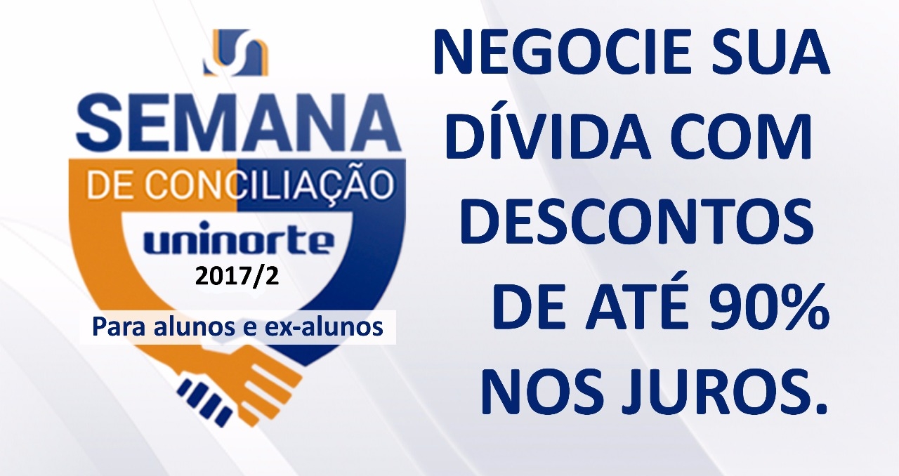 Semana de Conciliação Uninorte permite quitação de débito com até 90% de desconto nos juros
