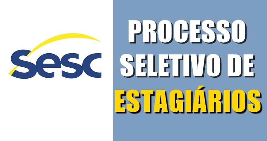 Oportunidade: Sesc disponibiliza vagas de estágio remunerado em Rio Branco