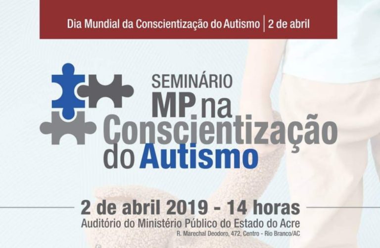 Ministério Público do Acre realiza seminário de conscientização do Autismo, na Capital