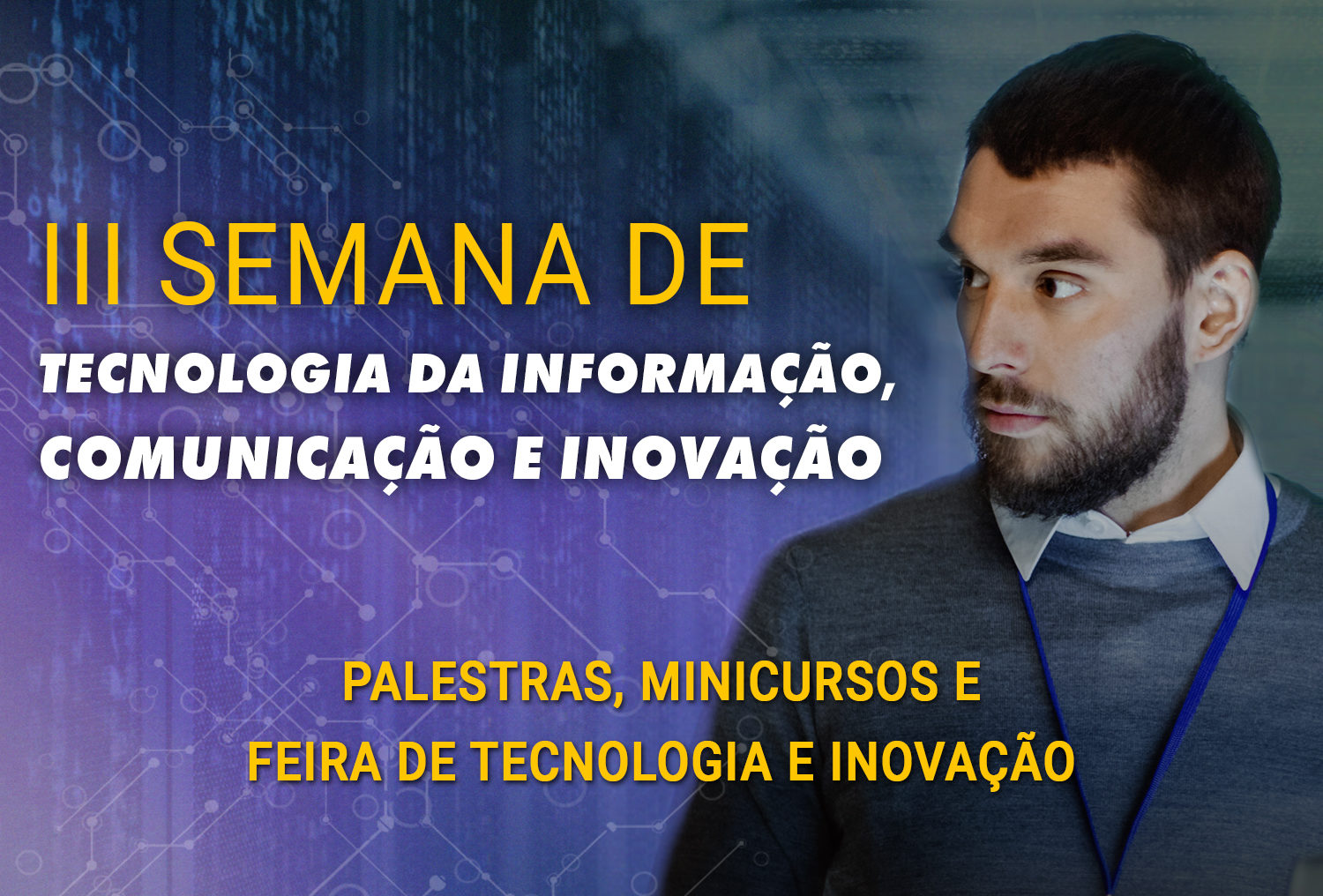Começa nesta quarta a III Semana de Tecnologia da Informação, Comunicação e Inovação