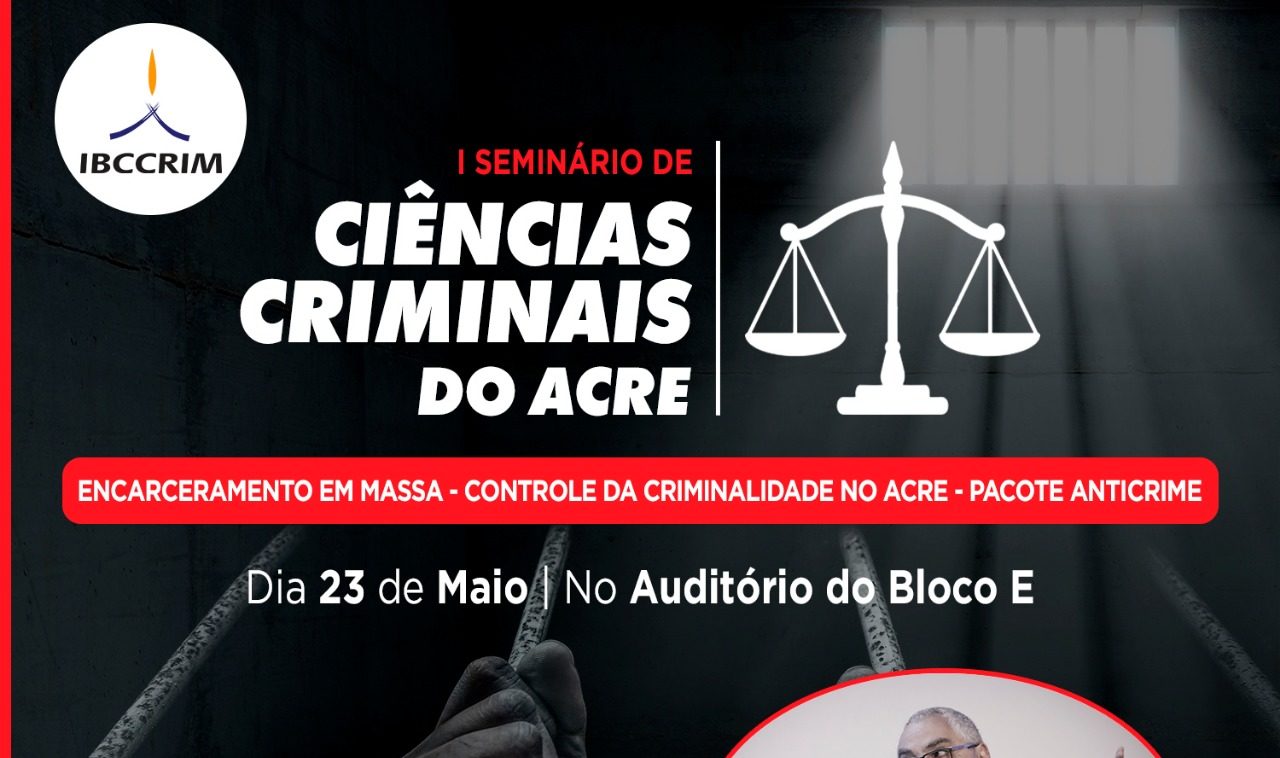 I Seminário de Ciências Criminais do Acre será realizado dia 23 na Uninorte