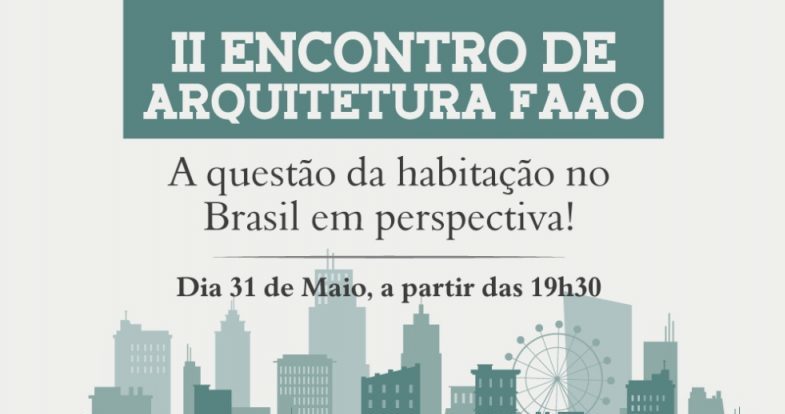 FAAO promove II Encontro de Arquitetura e Urbanismo com palestrante nacional