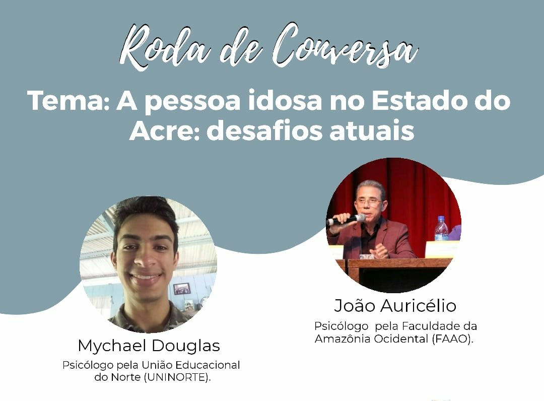 Projeto da Ufac promove roda de conversa sobre a pessoa idosa no Estado do Acre