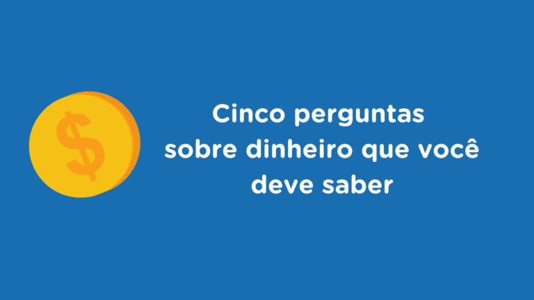 Dose Financeira: Perguntas que você deve fazer a si mesmo sobre o seu dinheiro