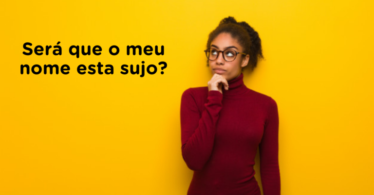 Dose Financeira: Será que estou com meu nome sujo?