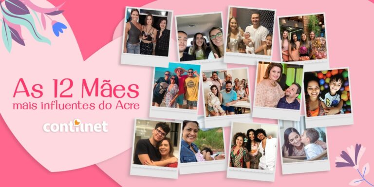 Confira a lista das 12 mães mais influentes do Acre