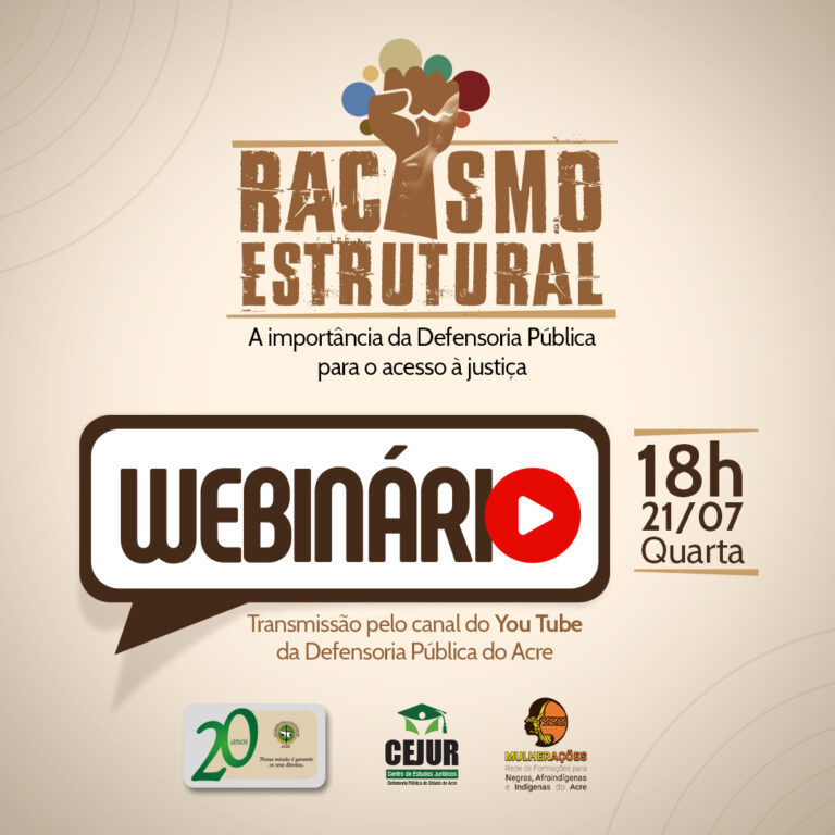 Racismo estrutural é tema de webinário promovido pela Defensoria Pública do Acre