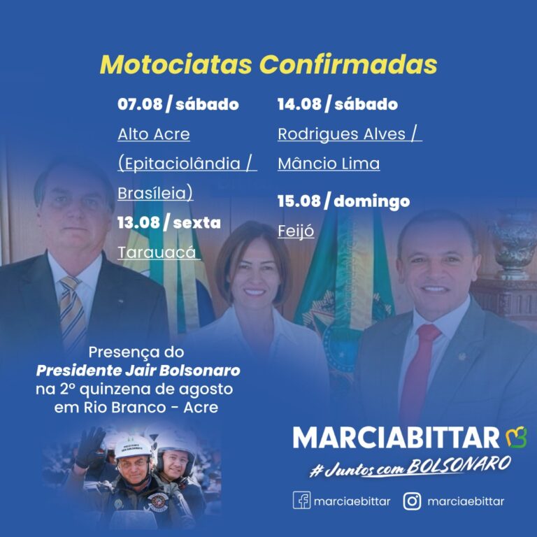 Bolsonaro vem ao Acre ainda em agosto para participar de motociata, confirma Marcia Bittar