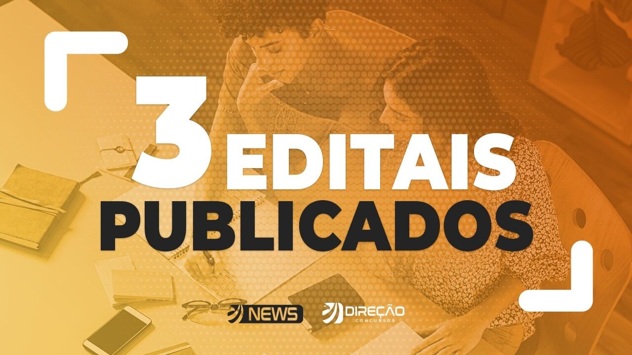 Concurso Público: 3 editais publicados nesta terça-feira; confira