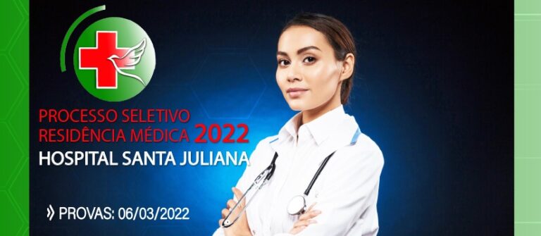 Processo Seletivo de Residência Médica do Hospital Santa Juliana está com inscrições abertas