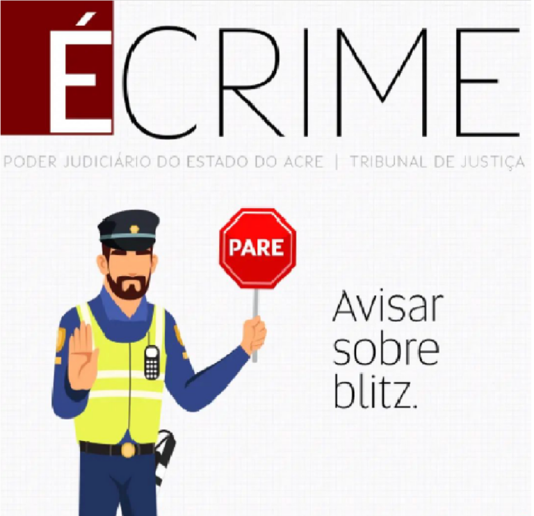 Justiça do Acre alerta população sobre ato de avisar sobre blitz: “É crime inafiançável”