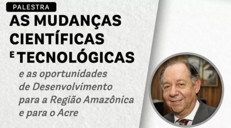 Ex-ministro fará palestra em Cruzeiro do Sul abordando o tema de desenvolvimento tecnológico no AC