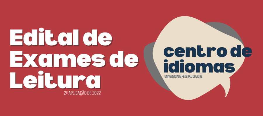 Centro de idiomas da Ufac abre edital para exames de leitura em língua adicional