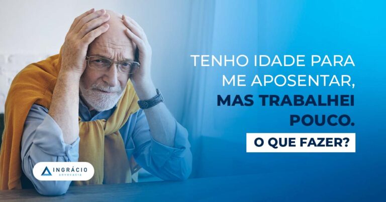 Tenho idade para aposentar, mas pouco tempo de contribuição. O que fazer?