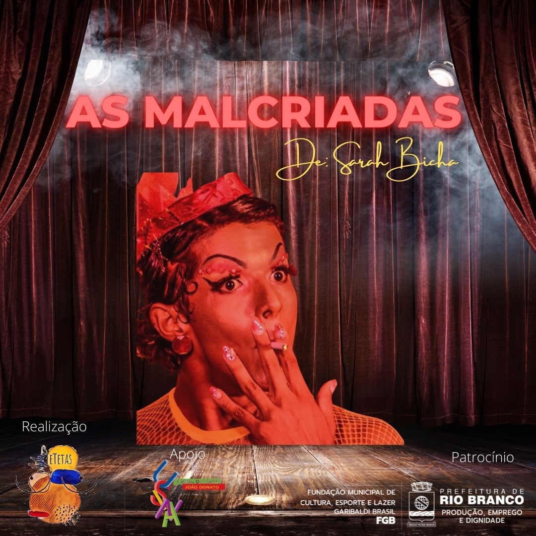 “As Malcriadas” entra em cartaz na Usina de Artes, em Rio Branco