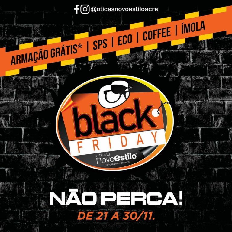 Ótica Novo Estilo realiza promoção de Black Friday em todas as lojas de Rio Branco