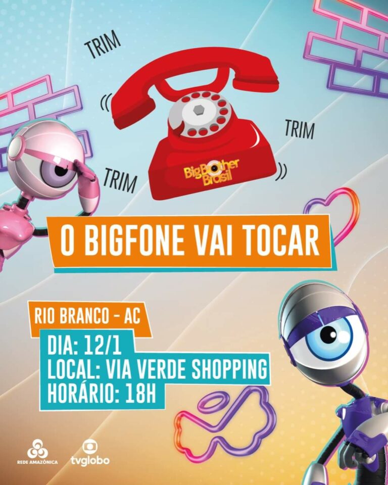 “Atenção! Preste muita atenção!”: Big Fone do BBB 23 tocará em Rio Branco nesta quinta