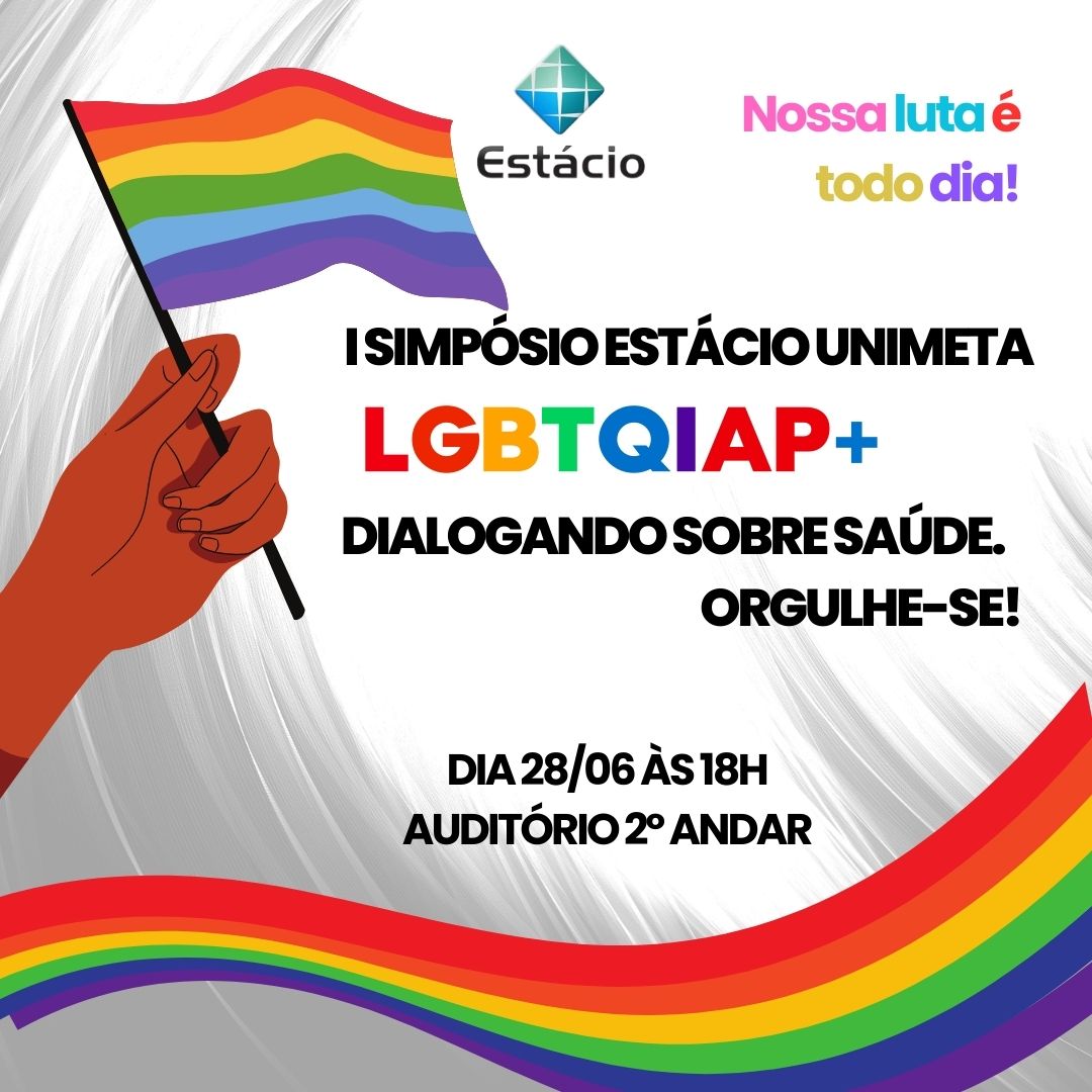 No Dia Do Orgulho Lgbtqiap Estácio Unimeta Realiza Simpósio Sobre O