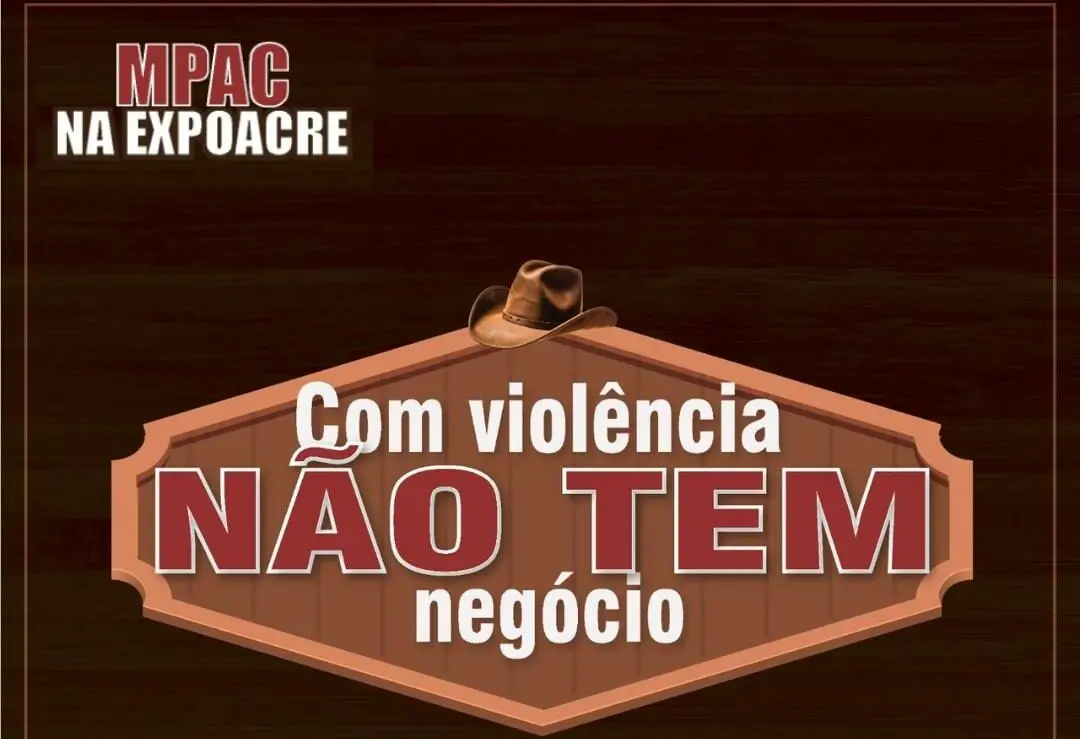 Expoacre 2023: MPAC dá início à campanha “Com violência não tem negócio”