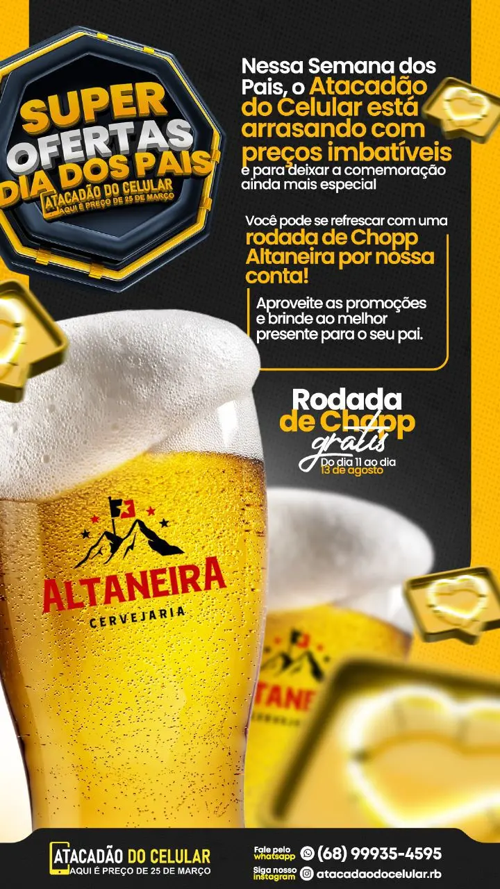 Dia dos Pais: com até 90% de desconto, Atacadão do Celular faz promoção com rodada de chopp
