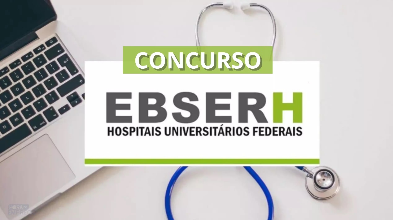 Abertas inscrições para concurso da Ebserh com salários de mais de R$ 12 mil
