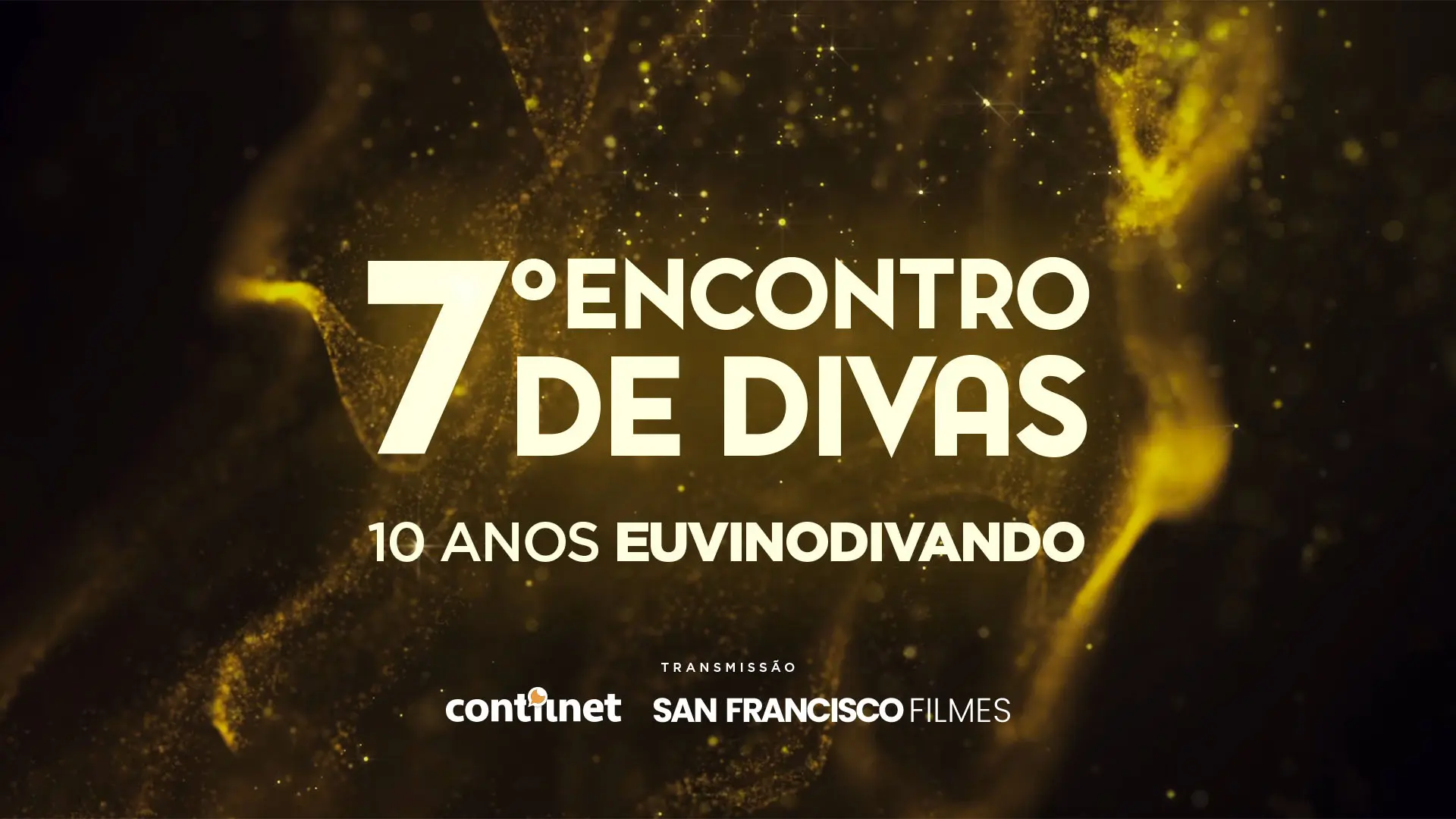 AO VIVO: acompanhe a transmissão do 7º Encontro de Divas com ContilNet e Sans Filmes