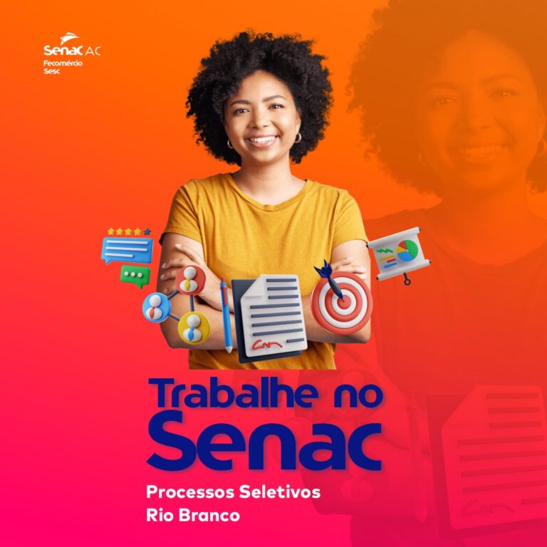 Senac Acre abre processo seletivo com diversas vagas; salário é de quase R$ 5 mil