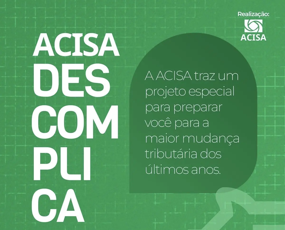 ACISA lança oficinas práticas para preparar empresários e profissionais para a Reforma Tributária