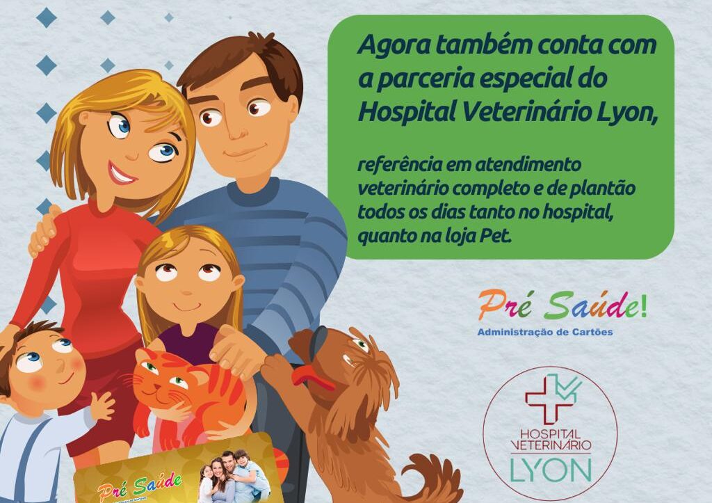 Pré-Saúde amplia benefícios e garante descontos exclusivos no Petshop Lyon 24h para toda a família e seus pets