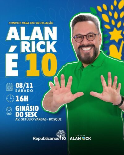 Alan Rick se filia ao Republicanos neste sábado, com mega evento no Ginásio do Sesc Alan Rick se filia ao Republicanos neste sábado, com mega evento no Ginásio do Sesc