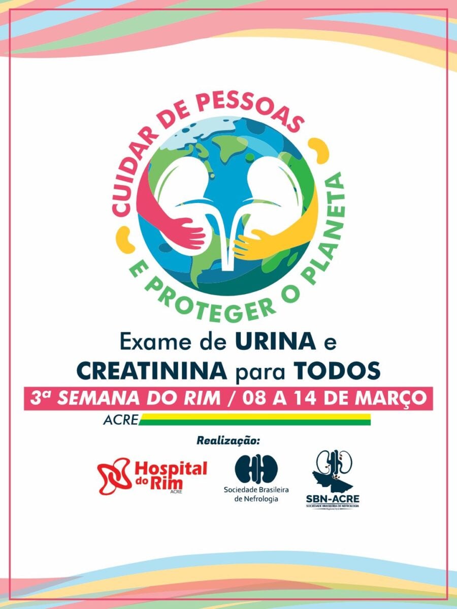 Hospital do Rim realiza a 3ª Semana do Rim com sete dias de ações integradas no Acre