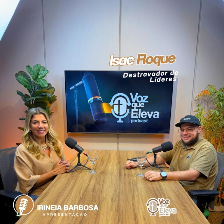 IA, liderança e futuro empresarial são temas do Voz que Eleva com Isac Roque