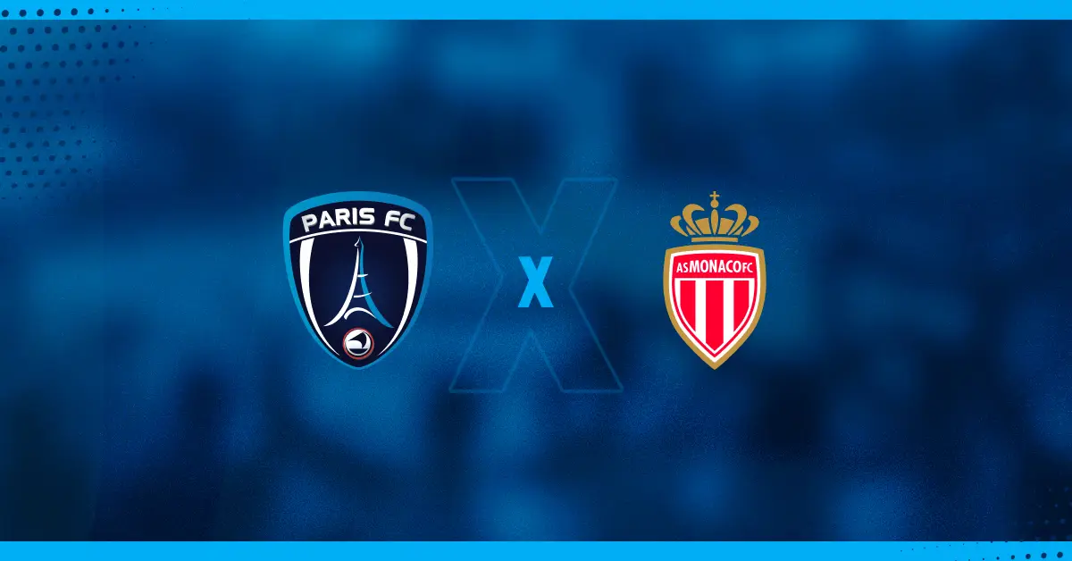 Paris FC x Mônaco Palpite: veja horário e onde assistir