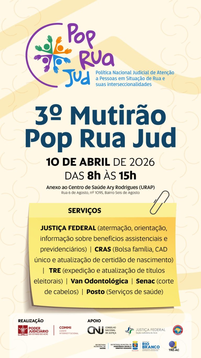 Terceiro Mutirão "Pop Rua Jud" oferece atendimentos em Rio Branco