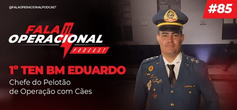 Fala Operacional entrevista chefe do Pelotão de Operações com Cães
