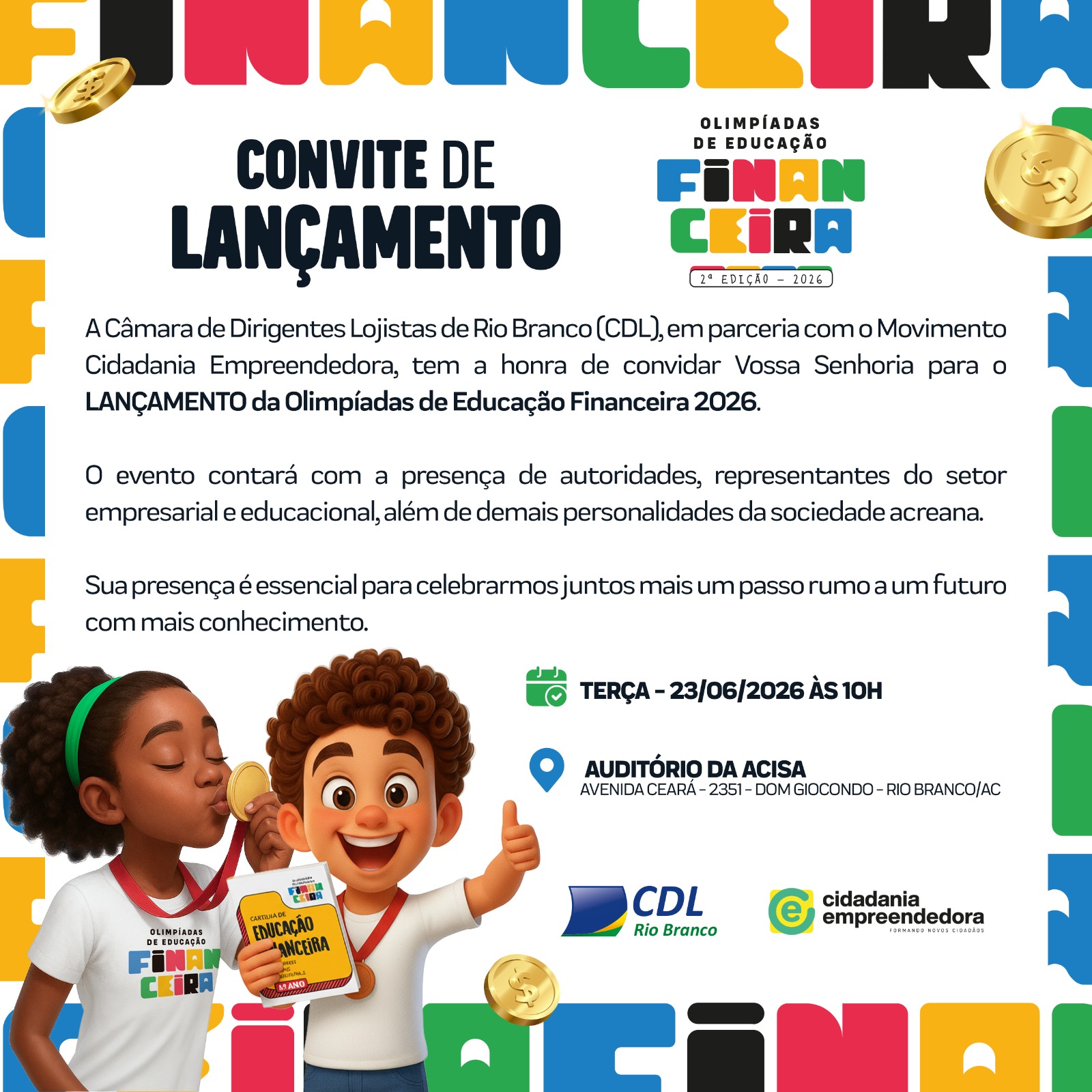 Alunos do Acre disputarão R$ 560 mil em olimpíada de educação financeira Alunos do Acre disputarão R$ 560 mil em olimpíada de educação financeira