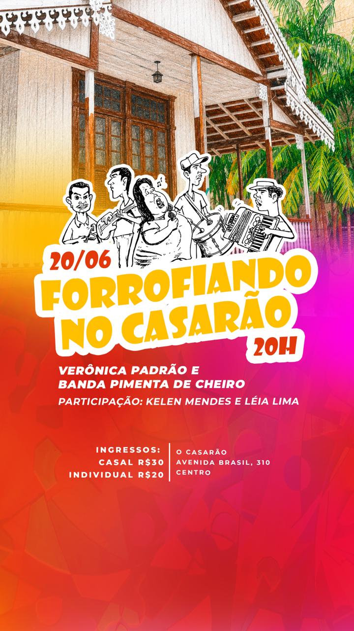 Forrofiando no Casarão reúne artistas acreanas neste sábado Forrofiando no Casarão reúne artistas acreanas neste sábado