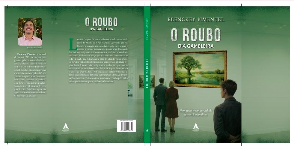 Novo livro “O Roubo D’A Gameleira” destaca mistério e pertencimento no Acre “O Roubo D’A Gameleira” é o segundo livro publicado pelo autor. - Foto: Cedida