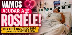 Corrente de solidariedade busca ajudar Rosiele Maia durante internação
