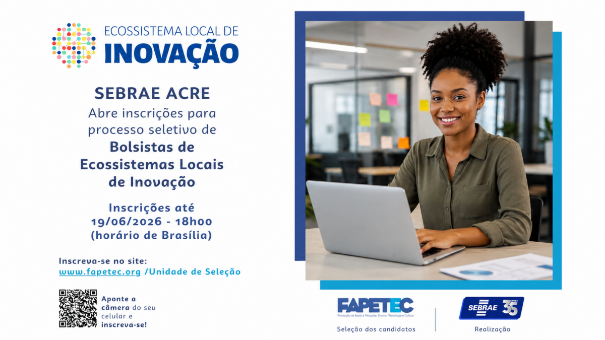 Sebrae Acre abre seleção para bolsistas em Ecossistemas de Inovação