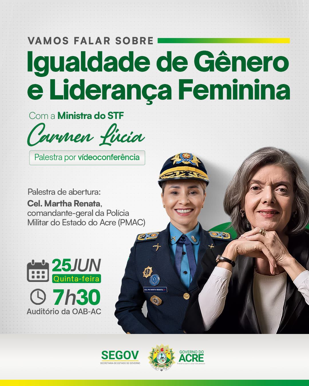 Ministra Cármen Lúcia participa de evento sobre liderança feminina no Acre